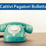 Cattivi pagatori bollette telefono