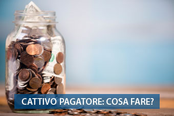 Cattivo pagatore cosa fare per rimediare