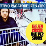 Cattivo Pagatore Zen Circus